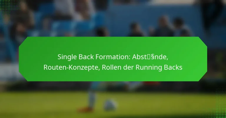 Single Back Formation: Abstände, Routen-Konzepte, Rollen der Running Backs